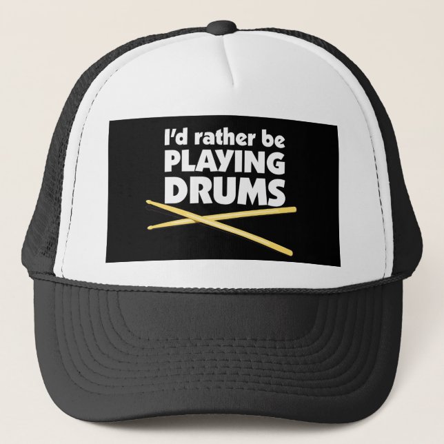 I'D Rather Be Playing Drums Hat (Front)