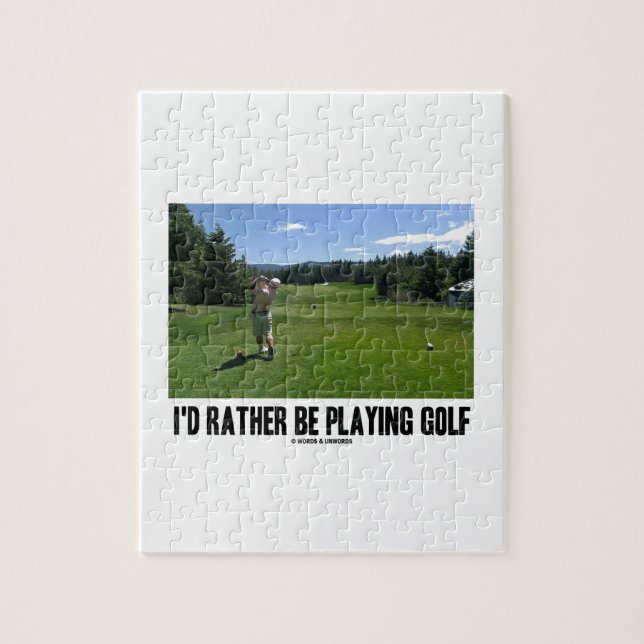 I'd Rather Be Playing Golf (Golfer On Golf Course) Jigsaw Puzzle (Vertical)