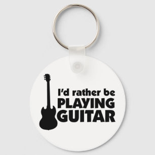 I'D Rather Be Playing Guitar Keychain