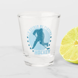 I'd Rather Be Playing Hockey Shot Glass