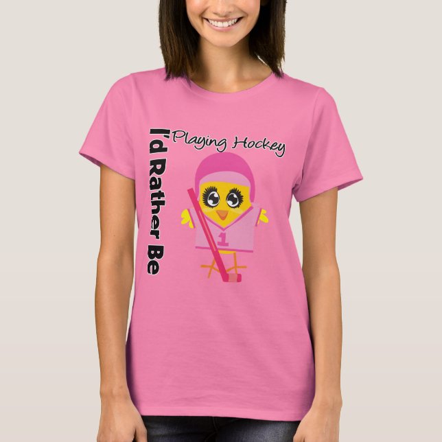 I'd Rather Be Playing Hockey T-Shirt (Front)