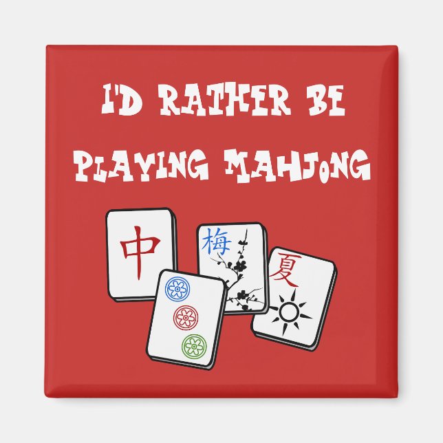 I'd Rather Be Playing Mahjong Magnet (Front)