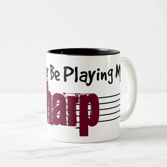I'd Rather Be Playing My Harp Two-Tone Coffee Mug (Front Right)