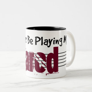 I'd Rather Be Playing My Sarod Two-Tone Coffee Mug