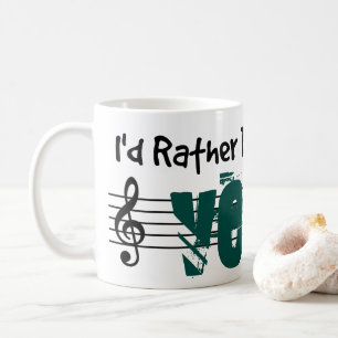 I'd Rather Be Playing My Veena Coffee Mug