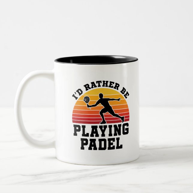 I'd Rather Be Playing Padel Two-Tone Coffee Mug (Left)