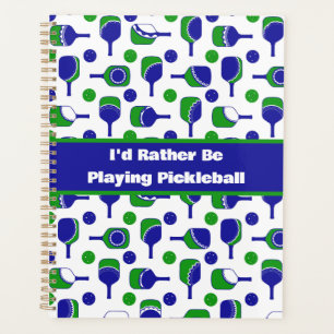 I'd Rather Be Playing Pickleball Blue Green Cutout Planner