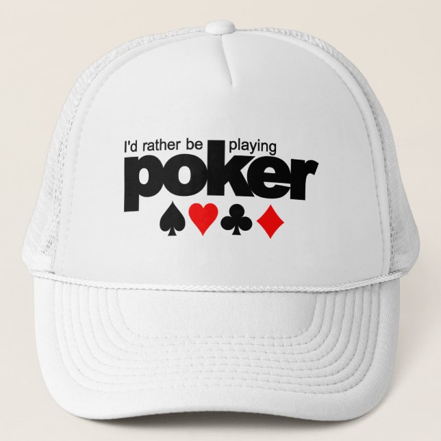 I'd Rather Be Playing Poker hat - choose colour (Front)