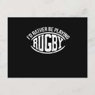 ID Rather Be Playing Rugby  Postcard