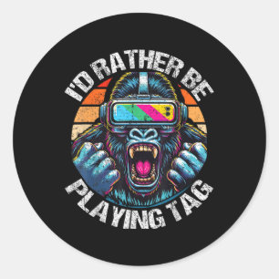 I'd Rather Be Playing Tag Gorilla Monke Tag Gorill
