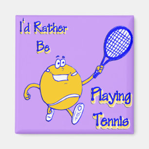 I'd Rather Be Playing Tennis Magnet