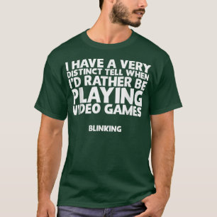 I'd Rather Be Playing Video Games Funny T-Shirt