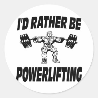 I'd Rather Be Powerlifting Weightlifting Classic Round Sticker