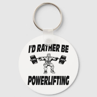 I'd Rather Be Powerlifting Weightlifting Key Ring