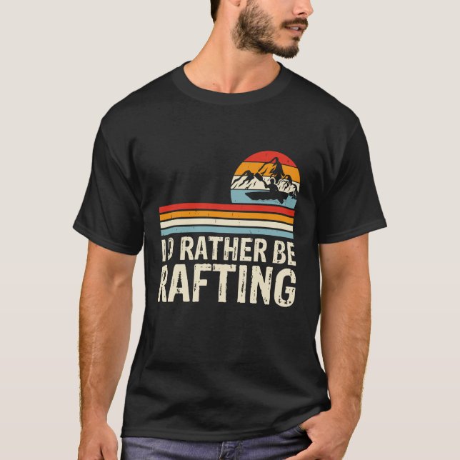 I'd Rather Be Rafting Graphic T-Shirt (Front)