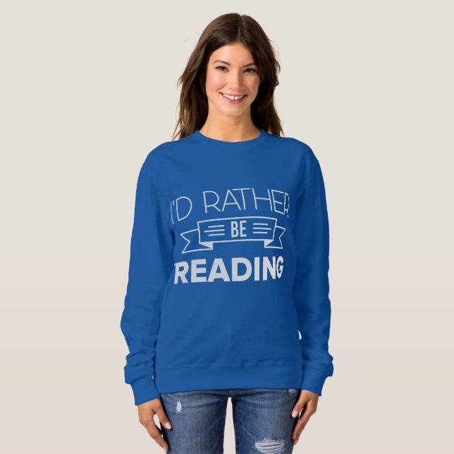 I'd Rather Be Reading - Blue Bookworm Hoodie (Front Full)