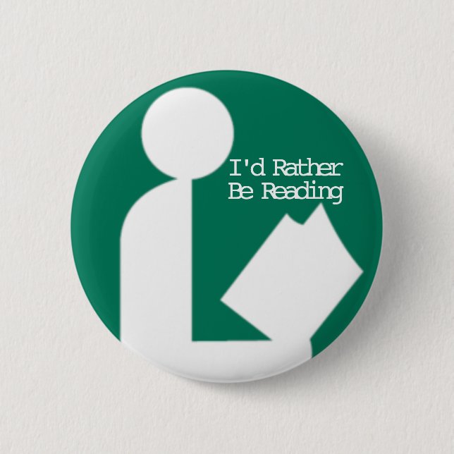 I'd Rather be Reading Button (Front)