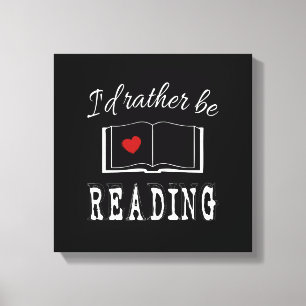 I'd rather be reading canvas print
