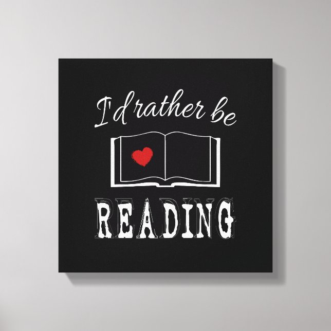 I'd rather be reading canvas print (Front)