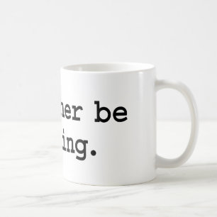 i'd rather be reading. coffee mug