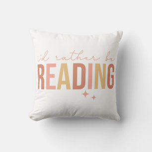 I'd Rather Be Reading Cushion