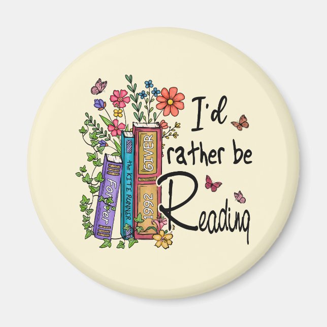 I'd Rather Be Reading Magnet (Front)