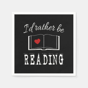 I'd rather be reading napkin