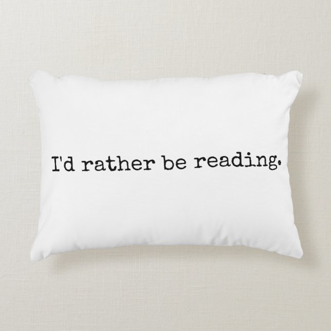 I'd rather be reading Pillow (Front)