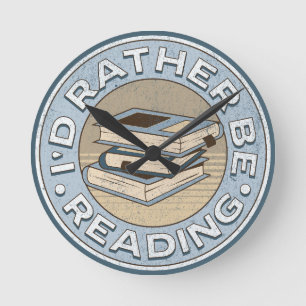 I'd rather be reading round clock