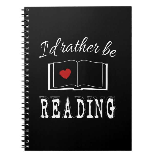 I'd rather be reading spiral notebook (Front)