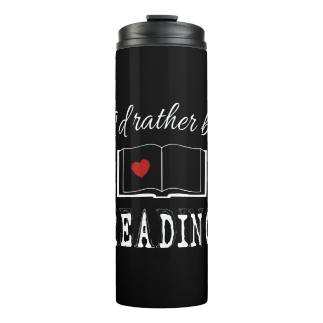 I'd rather be reading thermal tumbler (Front)