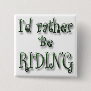 I'd rather be Riding 15 Cm Square Badge