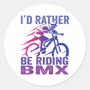 I'd Rather Be Riding Bmx Mountain Biking Mtb Rider Classic Round Sticker