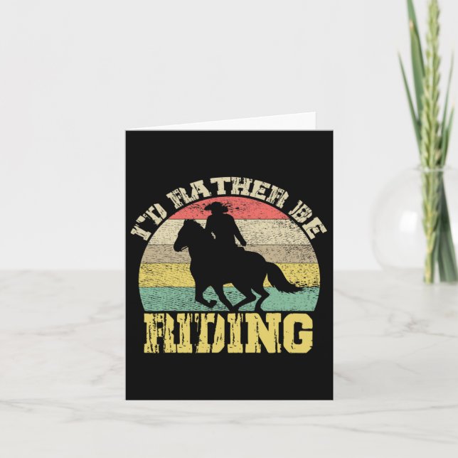 Id Rather Be Riding Cowboy Silhouette  Card (Front)