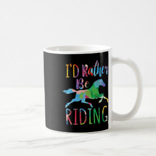 Id Rather Be Riding Funny Horseback Riding Coffee Mug