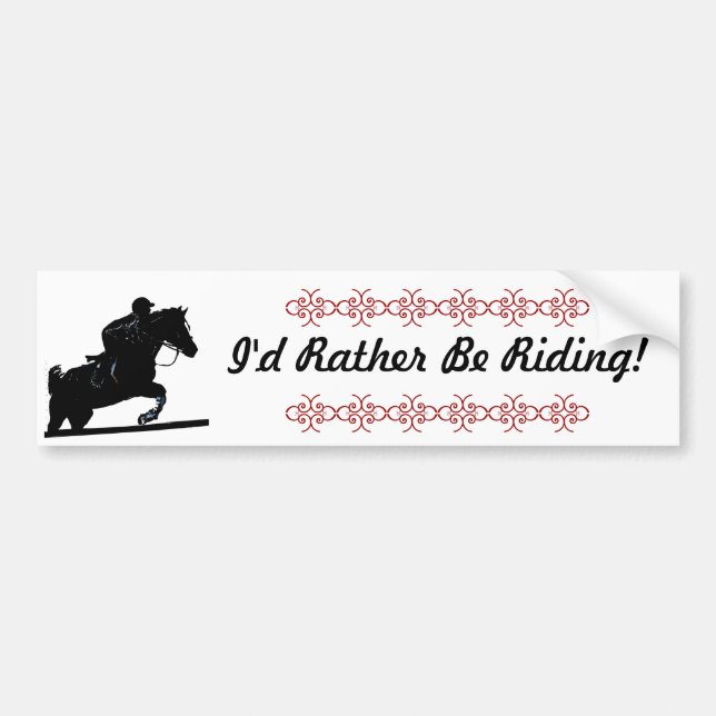 I'd Rather Be Riding! Horse Bumper Sticker (Front)