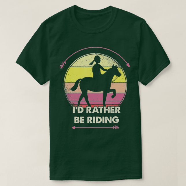 Id Rather Be Riding Horse Gifts For Girls Women  T-Shirt (Design Front)