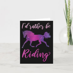 Id Rather Be Riding Horse Lover Horseback Riding Card