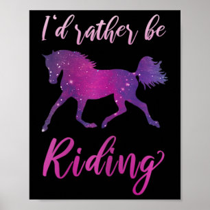 Id Rather Be Riding Horse Lover Horseback Riding  Poster