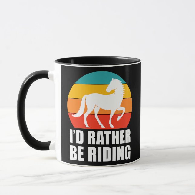 I'd Rather Be Riding Horse s for Women and Girls  Mug (Left)