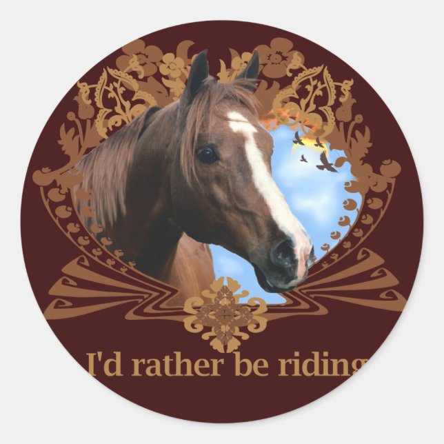 I'd Rather Be Riding Horses Classic Round Sticker (Front)