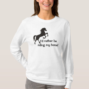 I'd rather be riding my horse Womens Hoodie T-Shirt