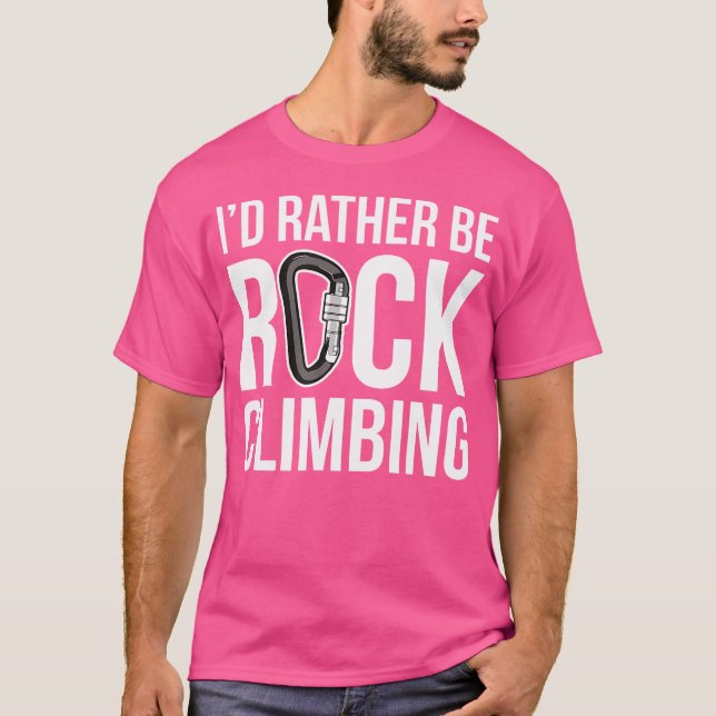 I'D Rather Be Rock Climbing T-Shirt (Front)