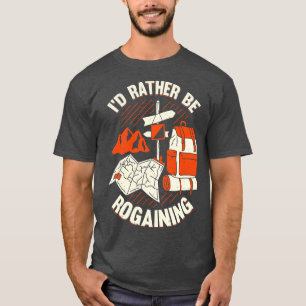Id Rather Be Rogaining Rogaines Hob  T-Shirt