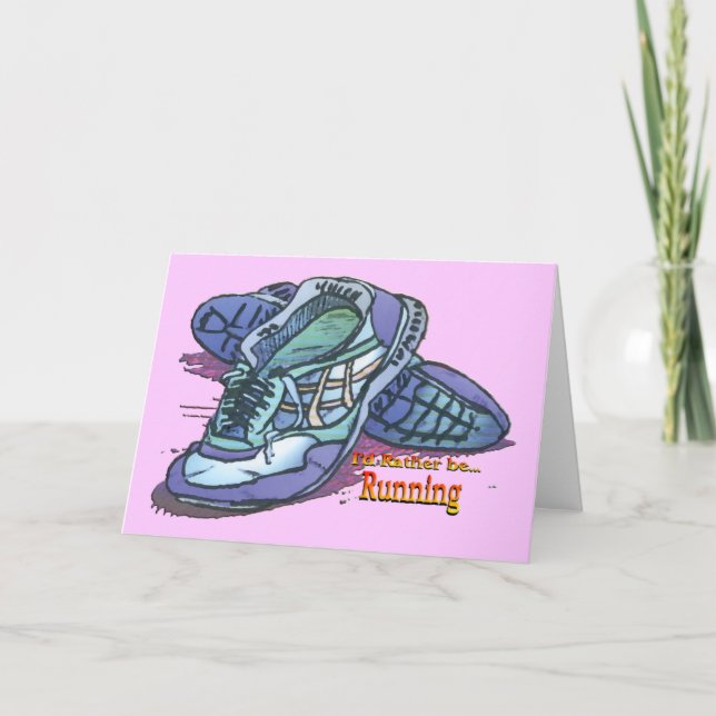 I'd Rather Be Running - Sneakers Card (Front)