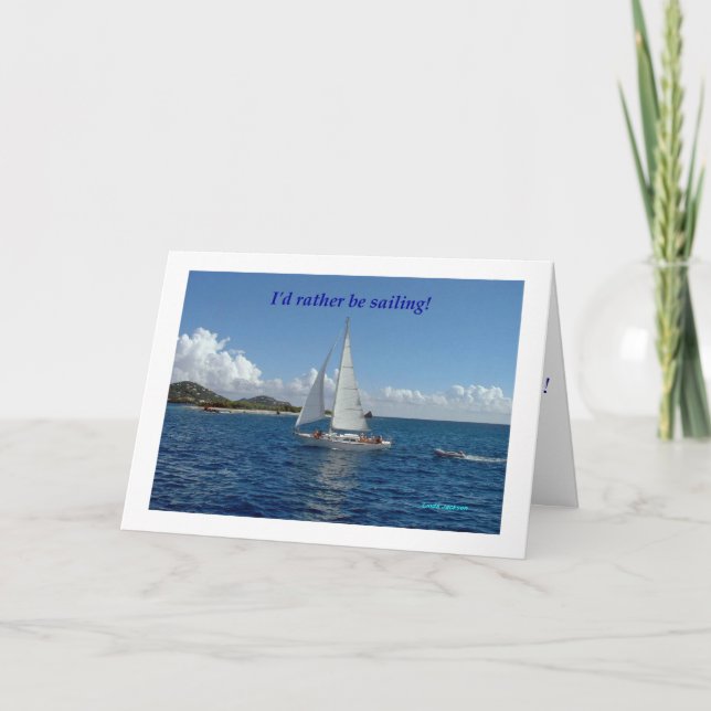 I'd rather be sailing! card (Front)