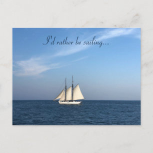 I'd Rather Be Sailing Postcard Nautical Sea Ocean