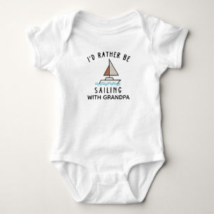 I'd Rather Be Sailing with Grandpa - Sailing Baby Bodysuit