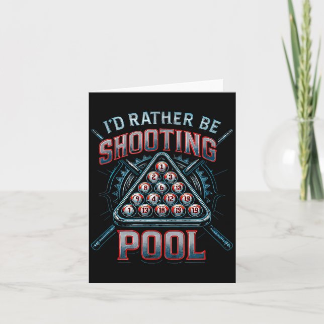 I'd Rather Be Shooting Ol 8 Ball Player Billiards  Card (Front)