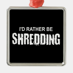 I'd Rather Be Shredding Metal Tree Decoration